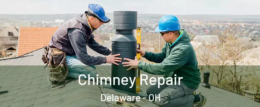  Chimney Repair Delaware - OH