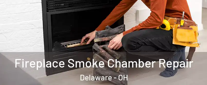  Fireplace Smoke Chamber Repair Delaware - OH