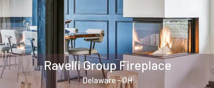  Ravelli Group Fireplace Delaware - OH