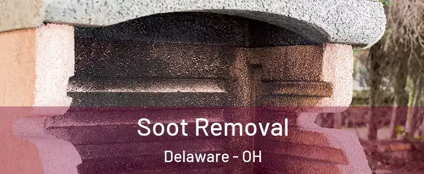  Soot Removal Delaware - OH